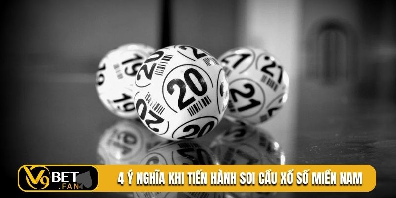 4 ý nghĩa khi tiến hành soi cầu xổ số miền Nam