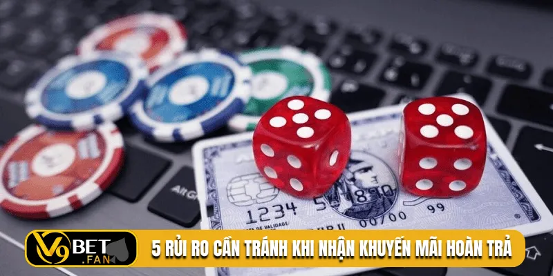 5 rủi ro cần tránh khi nhận khuyến mãi hoàn trả