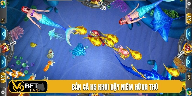 Bắn cá H5 thiết kế cực nét, khơi dậy niềm hứng thú