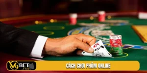 cach choi phom online
