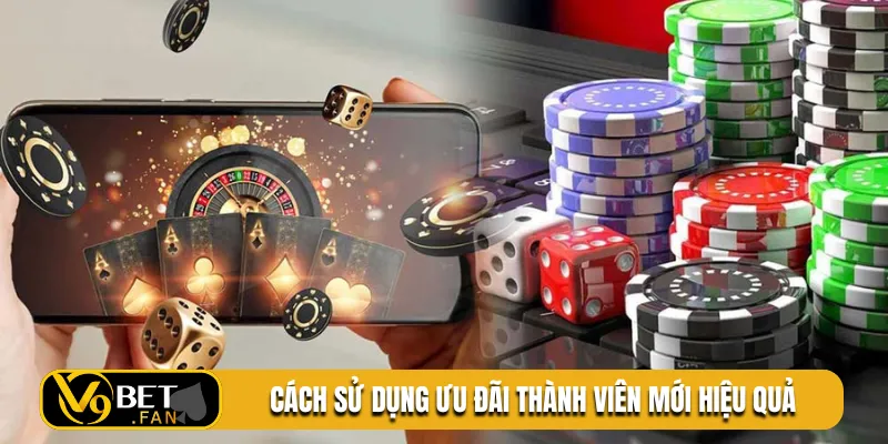 Cách sử dụng ưu đãi thành viên mới hiệu quả