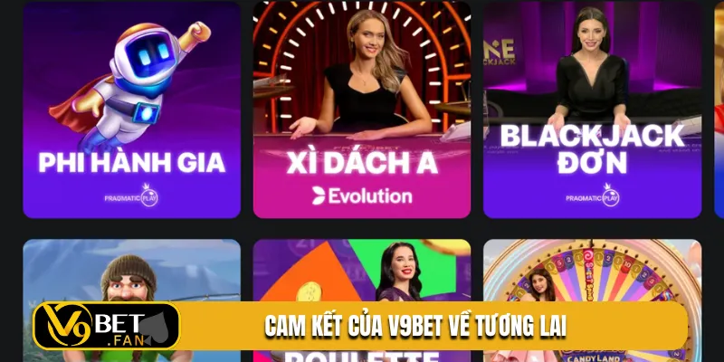 Cam kết của V9BET về tương lai
