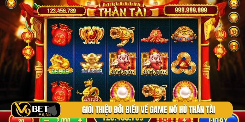 Giới thiệu đôi điều về game nổ hũ Thần Tài