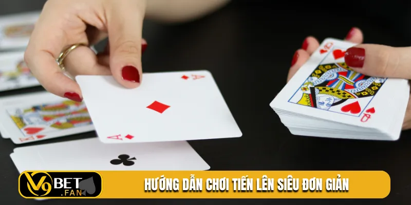 Hướng dẫn chơi tiến lên siêu đơn giản