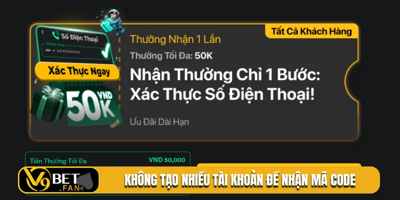 Không tạo nhiều tài khoản để nhận mã code