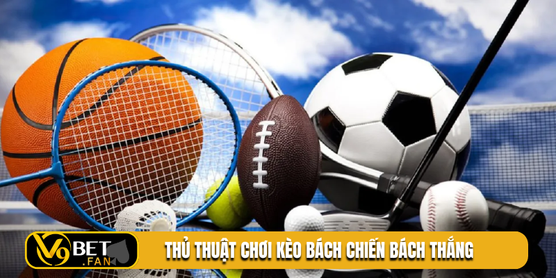 Thủ thuật chơi kèo châu Âu bách chiến bách thắng